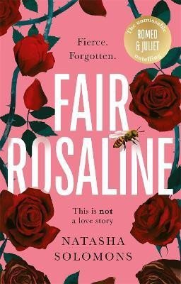 Solomonsová Natasha: Fair Rosaline: The most captivating, powerful and subversive retelling you´