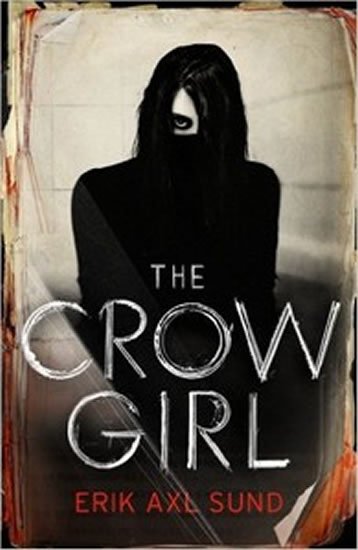 Sund Erik Axl: The Crow Girl