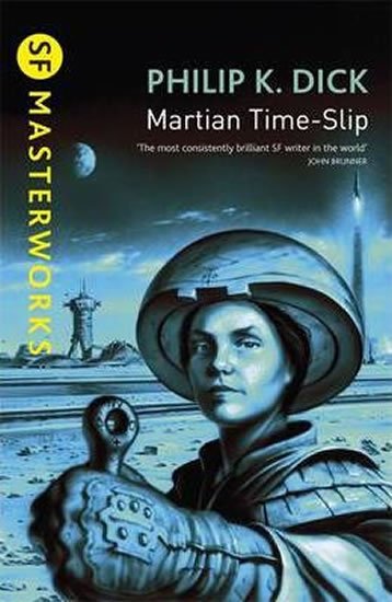 Dick Philip K.: Martian Time-Slip
