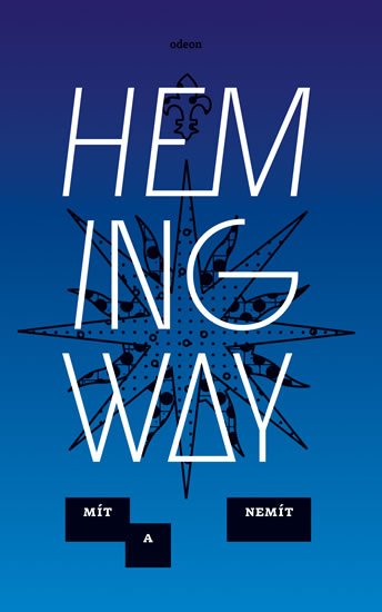 Hemingway Ernest: Mít a nemít Hemingway Ernest: Mít a nemít