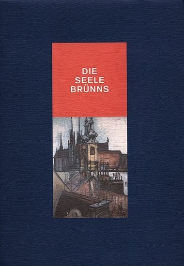 Kundera Ludvík: Die Seele Brünns