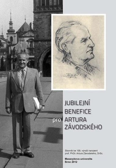 Plešák Miroslav: Jubilejní benefice pro Artura Závodského: Sborník ke 100. výročí narození p