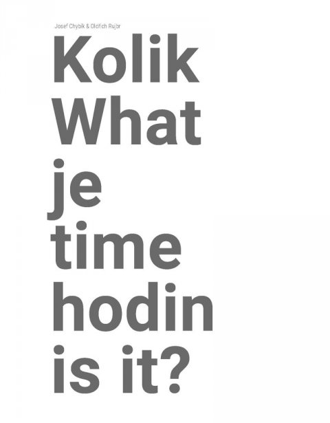 Chybík Josef, Rujbr Oldřich: Kolik je hodin? / What time is it?