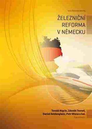 Nigrin Tomáš: Železniční reforma v Německu