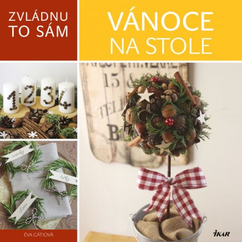 Gátiová Éva: Zvládnu to sám: Vánoce na stole