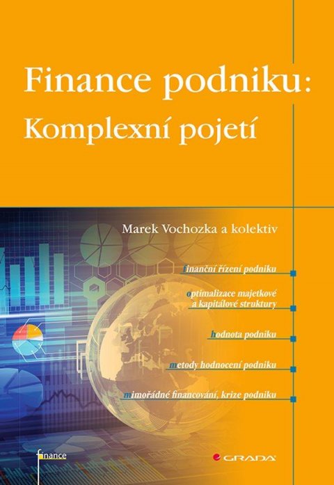 Vochozka Marek: Finance podniku: Komplexní pojetí
