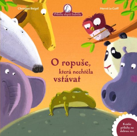 Beigel Christine: O ropuše, která nechtěla vstávat Beigel Christine: O ropuše, která nechtěla vstávat