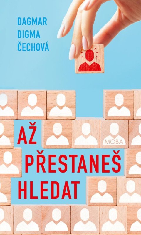 Čechová Dagmar Digma: Až přestaneš hledat Čechová Dagmar Digma: Až přestaneš hledat