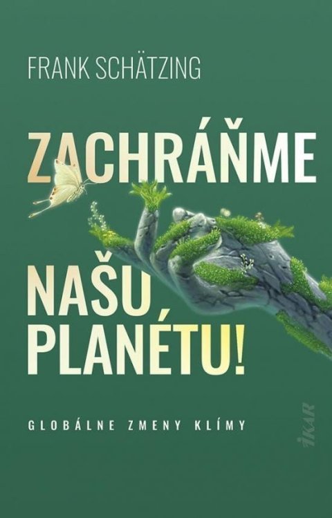 Schätzing Frank: Zachráňme našu planétu! (slovensky)