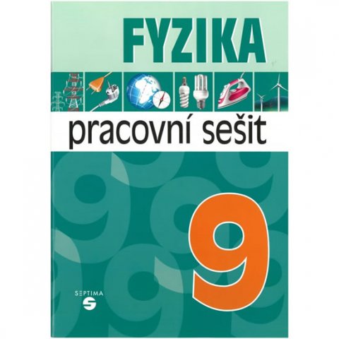 Macháček Martin: Fyzika 9 - pracovní sešit pro praktické ZŠ Macháček Martin: Fyzika 9 - pracovní sešit pro praktické ZŠ