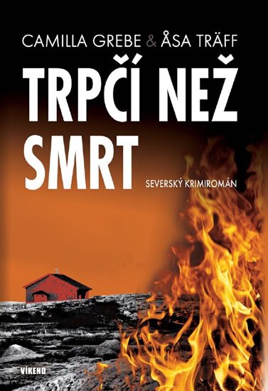 Grebe Camilla: Trpčí než smrt - Severský krimiromán