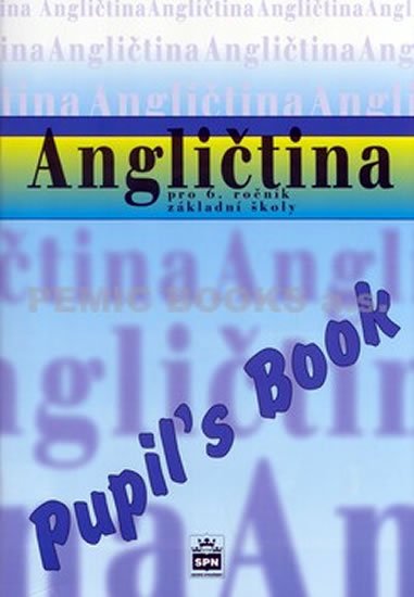 Zahálková Marie: Angličtina pro 6. ročník základí školy - Pupil´s Book