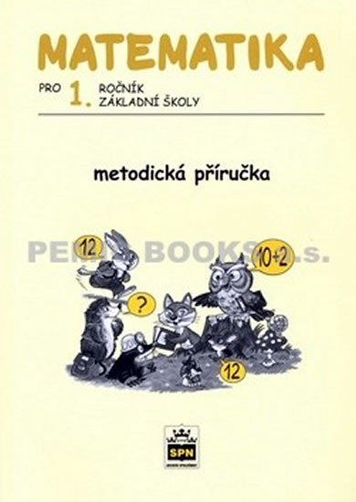 Čížková Miroslava: Matematika pro 1. ročník základní školy - Metodická příručka