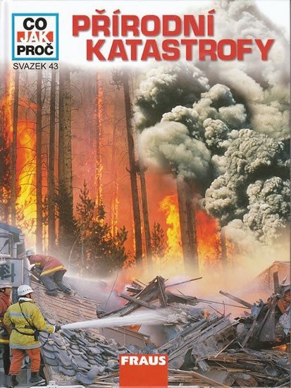 Crummenerl Rainer: Přírodní katastrofy - Co, jak, proč? - svazek 43 Crummenerl Rainer: Přírodní katastrofy - Co, jak, proč? - svazek 43