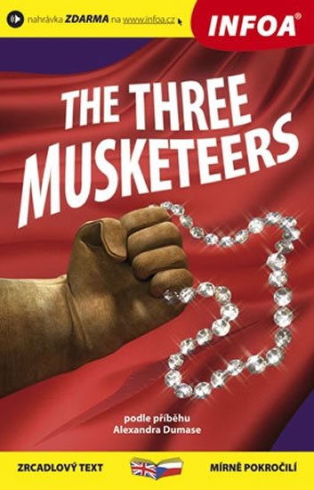 Dumas Alexandre: Tři mušketýři / The Three Musketeers - Zrcadlová četba Dumas Alexandre: Tři mušketýři / The Three Musketeers - Zrcadlová četba