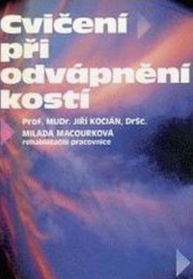 Kocián Jiří, Macourková Milada: Cvičení při odvápnění kostí
