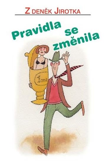 Jirotka Zdeněk: Pravidla se změnila