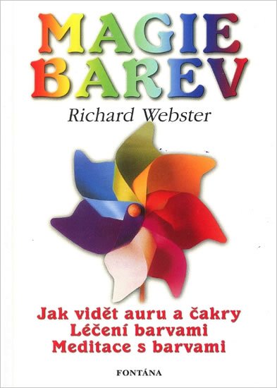 Webster Richard: Magie barev - Jak vidět auru barvami Webster Richard: Magie barev - Jak vidět auru barvami