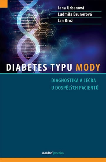 Urbanová Jana, Brunerová Ludmila, Brož Jan: Diabetes typu MODY - Diagnostika a léčba u dospělých pacientů