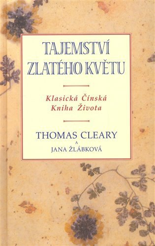 Cleary Thomas: Tajemství zlatého květu - Klasická čínská kniha života