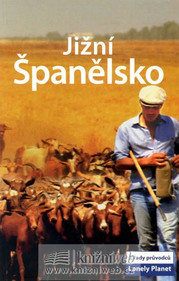 kolektiv autorů: Jižní Španělsko - Lonely Planet