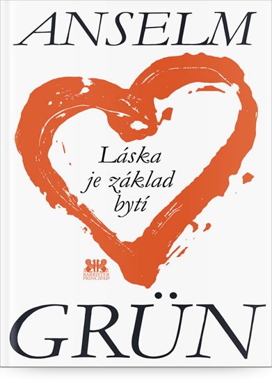 Grün Anselm: Láska je základ bytí