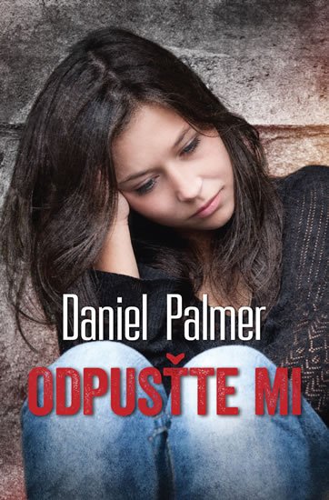 Palmer Daniel: Odpusťte mi