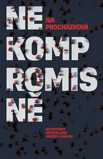 Procházková Iva: Nekompromisně Procházková Iva: Nekompromisně