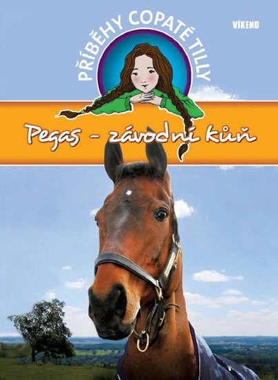 Funnell Pippa: Pegas-závodní kůň - Příběhy copaté Tilly 7 Funnell Pippa: Pegas-závodní kůň - Příběhy copaté Tilly 7
