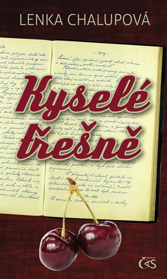 Chalupová Lenka: Kyselé třešně Chalupová Lenka: Kyselé třešně