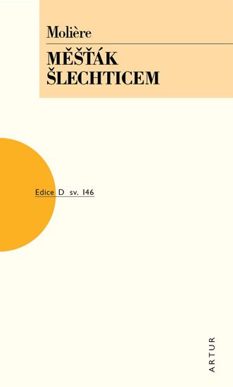 Moliere: Měšťák šlechticem Moliere: Měšťák šlechticem
