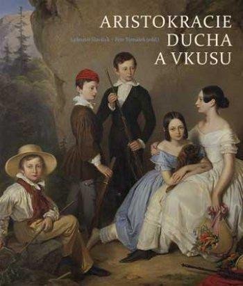 Slavíček Lubomír: Aristokracie ducha a vkusu - Obrazová sbírka Salm-Reifferscheidtů na zámku 