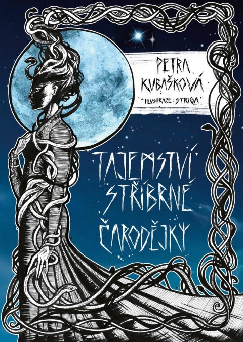 Kubašková Petra: Tajemství stříbrné čarodějky Kubašková Petra: Tajemství stříbrné čarodějky