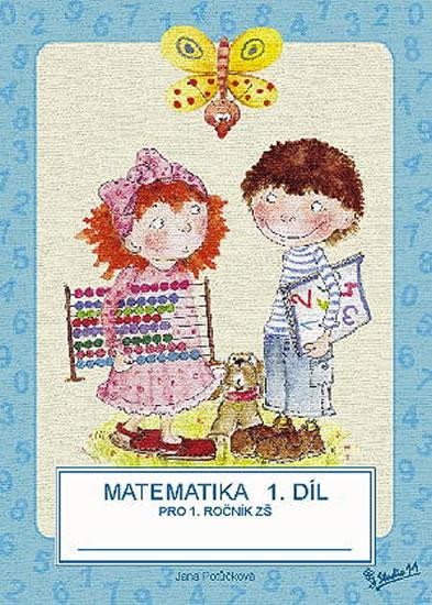 Potůčková Jana: Matematika pro 1. ročník základní školy (1. díl) Potůčková Jana: Matematika pro 1. ročník základní školy (1. díl)