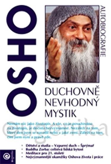 Osho: Duchovně nevhodný mystik Osho: Duchovně nevhodný mystik