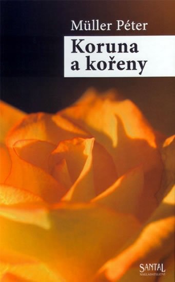 Müler Péter: Koruna a kořeny Müler Péter: Koruna a kořeny