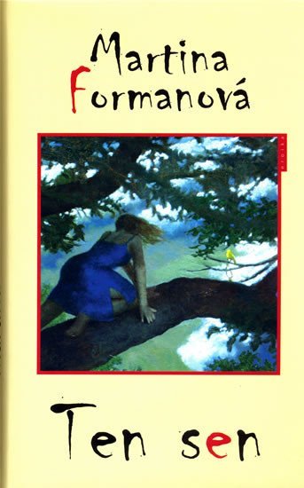 Formanová Martina: Ten sen Formanová Martina: Ten sen