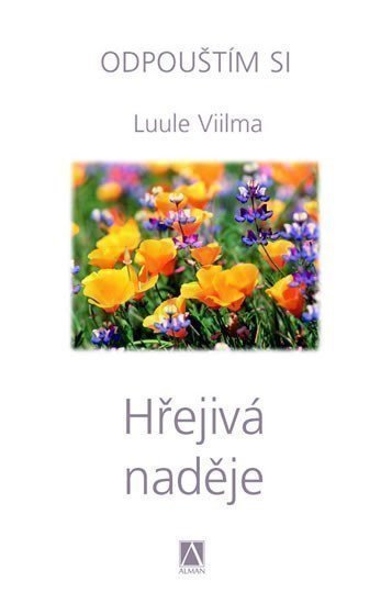Viilma Luule: Hřejivá naděje - Odpouštím si