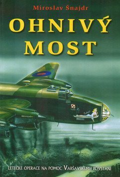 Šnajdr Miroslav: Ohnivý most