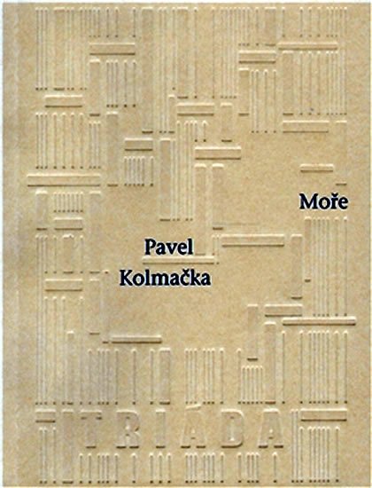Kolmačka Pavel: Moře Kolmačka Pavel: Moře