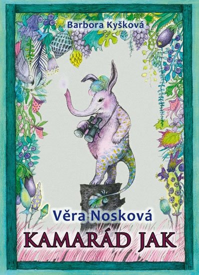 Nosková Věra: Kamarád Jak Nosková Věra: Kamarád Jak