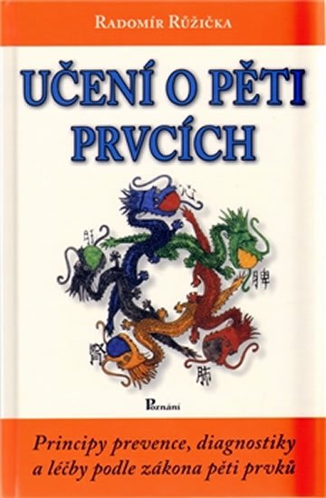 Růžička Radomír: Učení o pěti prvcích Růžička Radomír: Učení o pěti prvcích