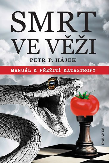 Hájek Petr: Smrt ve věži - Manuál k přežití katastrofy