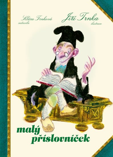 Trnková Klára: Malý příslovníček Trnková Klára: Malý příslovníček