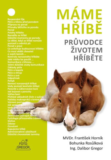 Horník František, Rosůlková Bohunka, Gregor Dalibor: Máme hříbě - Průvodce životem hříběte Horník František, Rosůlková Bohunka, Gregor Dalibor: Máme hříbě - Průvodce životem hříběte
