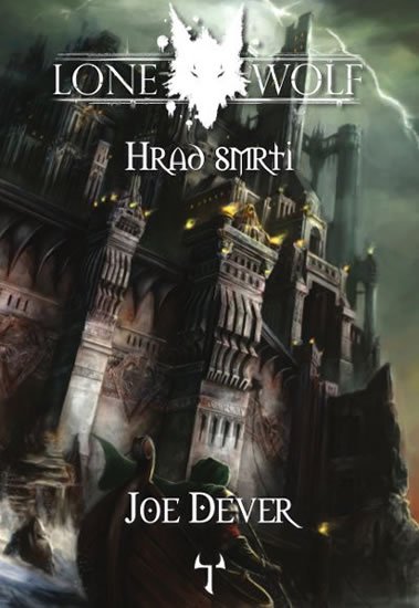 Dever Joe: Lone Wolf 7: Hrad smrti (gamebook) Dever Joe: Lone Wolf 7: Hrad smrti (gamebook)