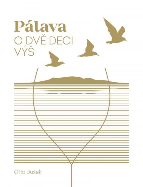 Dušek Otto: Pálava - O dvě deci výš