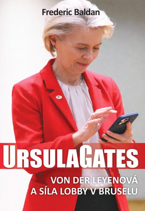Baldan Frédéric: Ursula Gates: Von der Leyenová a síla lobby v Bruselu