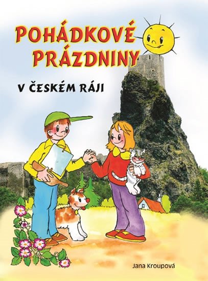 Kroupová Jana: Pohádkové prázdniny v Českém ráji