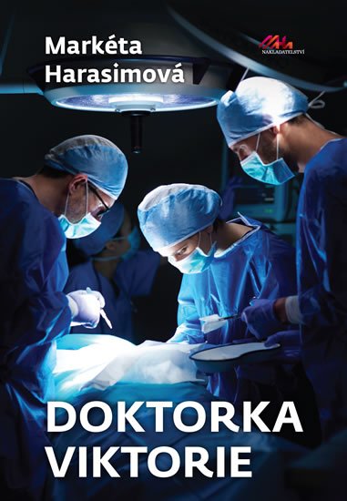 Harasimová Markéta: Doktorka Viktorie Harasimová Markéta: Doktorka Viktorie
